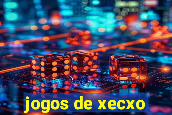 jogos de xecxo